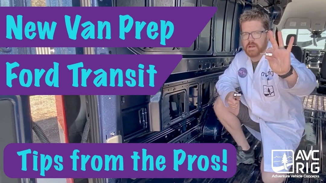 From Factory to Fortress: Prepping Your Ford Transit for an AVC Interior Kit